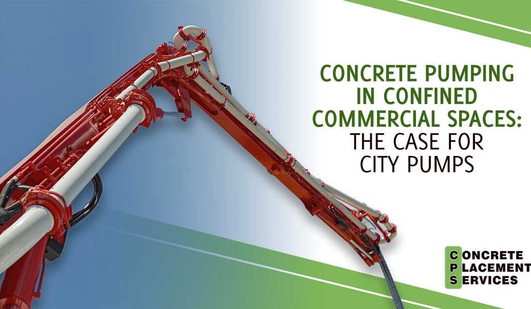 Concrete Pumping in Confined Commercial Spaces: Why City Pump Concrete Solutions Make the Difference