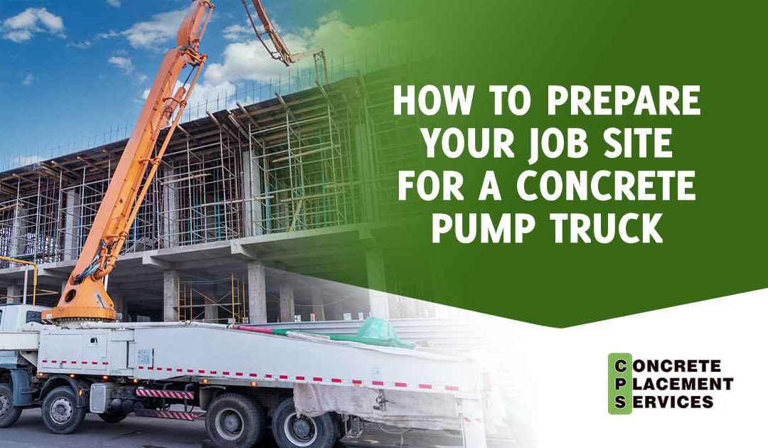 How to Prepare Your Job Site for a Concrete Pump Truck