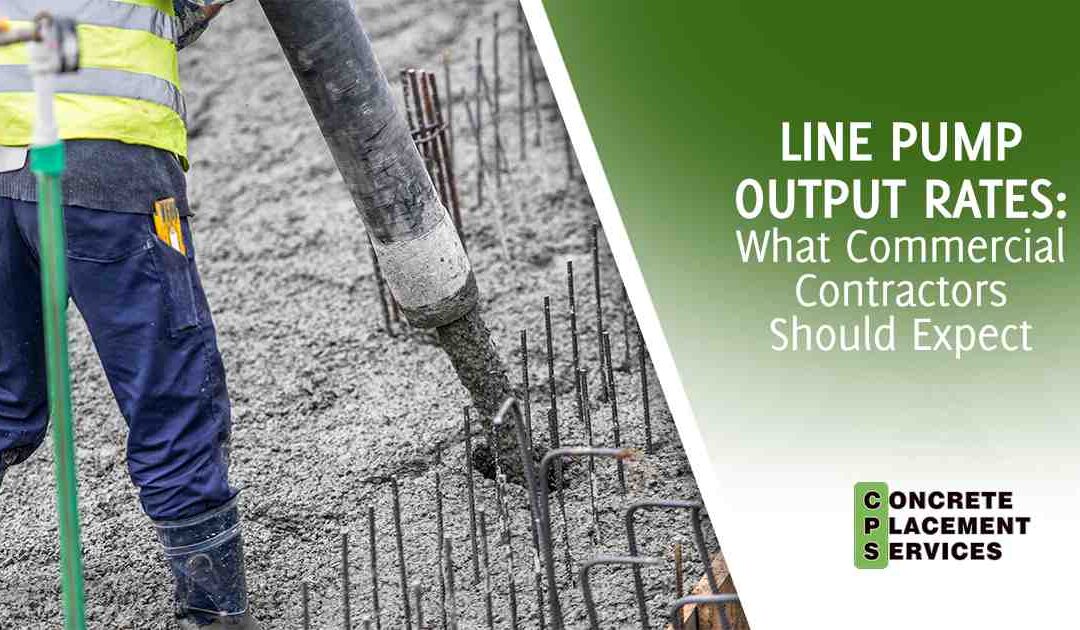Line Pump Output Rates: What Commercial Contractors Should Expect